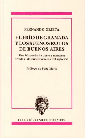 EL FRÍO DE GRANADA Y LOS SUEÑOS ROTOS DE BUENOS AIRES. UNA BÚSQUEDA DE TIERRA Y MEMORIA FRENTE AL DE