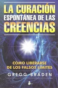 LA CURACION ESPONTANEA DE LAS CREENCIAS: <BR>