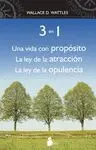 3 EN 1: UNA VIDA CON PROPOSITO. LA LEY DE LA ATRACCION. LA LEY DE LA OPULENCIA