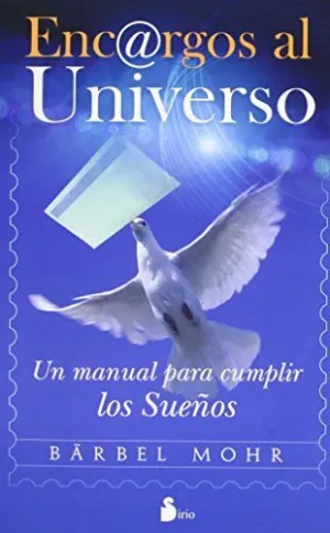 ENC@RGOS AL UNIVERSO: UN MANUAL PARA CUMPLIR LOS SUEÑOS