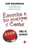 ESCUCHA A TU CUERPO Y COME: ¡ALTO AL CONTROL! ESCUCHA A TU CUERPO Y COME: ¡ALTO AL CONTROL!