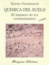 QUIMICA DEL SUELO: EL IMPACTO DE LOS CONTAMINANTES.