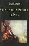 CUENTOS DE UN BEBEDOR DE ÉTER