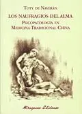 LOS NAUFRAGIOS DEL ALMA: PSICOPATOLOGIA EN MEDICINA TRADICIONAL CHINA.