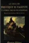 SAGA DE FRIDTHJÓF EL VALIENTE Y OTRAS SAGAS ISLANDESAS