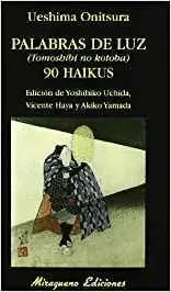 PALABRAS DE LUZ 90 HAIKUS: TOMOSHIBI NO KOTOBA.