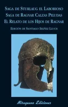 SAGA DE STURLAUG EL LABORIOSO. SAGA DE RAGNAR CALZAS PELUDAS. EL RELATO DE LOS H SAGA DE STURLAUG EL LABORIOSO. SAGA DE RAGNAR CALZAS PELUDAS. EL RELATO DE LOS H