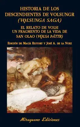 HISTORIA DE LOS DESCENDIENTES DE VOLSUNGR (VQLSUNGA SAGA): RELATO DE VOLSI. UN FRAGMENTO DE LA VIDA HISTORIA DE LOS DESCENDIENTES DE VOLSUNGR (VQLSUNGA SAGA): RELATO DE VOLSI. UN FRAGMENTO DE LA VIDA