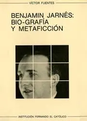 BENJAMÍN JARNÉS. BIOGRAFÍA Y METAFICCIÓN