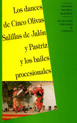 DANCES DE CINCO OLIVAS, SALILLAS DE JALÓN Y PASTRIZ Y LOS BAILES PROCESIONALES
