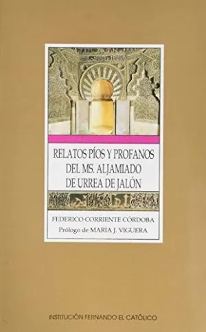 RELATOS PÍOS Y PROFANOS DEL MANUSCRITO ALJAMIADO DE URREA DE JALÓN