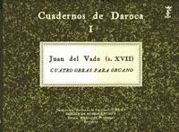 JUAN DEL VADO (SIGLO XVII). CUATRO OBRAS PARA ÓRGANO