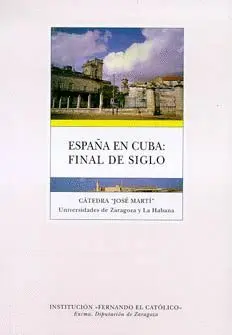 ESPAÑA EN CUBA: FINAL DE SIGLO