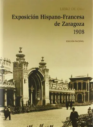 EXPOSICIÓN HISPANO-FRANCESA DE ZARAGOZA 1908.
