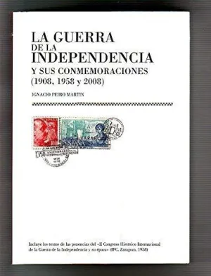GUERRA DE LA INDEPENDENCIA Y SUS CONMEMORACIONES
