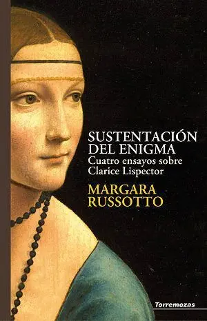 SUSTENTACION DEL ENIGMA: CUATRO ENSAYOS SOBRE CLARICE LISPECTOR