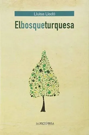 Bosque Turquesa, el