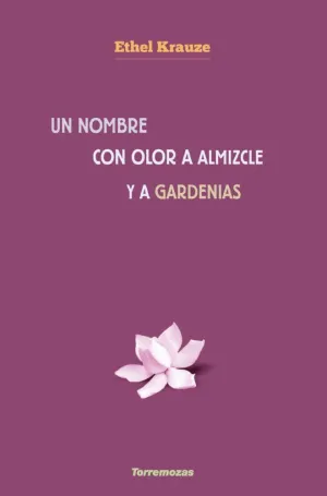 Un Nombre con Olor a Almizcle y a Gardenias
