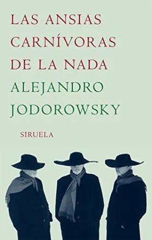 LAS ANSIAS CARNIVORAS DE LA NADA LAS ANSIAS CARNIVORAS DE LA NADA