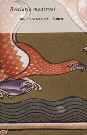BESTIARIO MEDIEVAL: ANTOLOGIA.