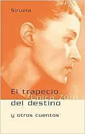 EL TRAPECIO DEL DESTINO Y OTROS CUENTOS