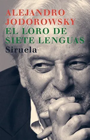 EL LORO DE SIETE LENGUAS: POESIA, 1943-1959 EL LORO DE SIETE LENGUAS: POESIA, 1943-1959