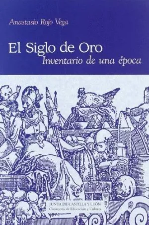 EL SIGLO DE ORO: INVENTARIO DE UNA EPOCA