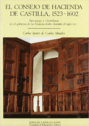 EL CONSEJO DE HACIENDA DE CASTILLA, 1523-1602: <BR>