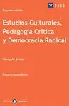 ESTUDIOS CULTURALES, PEDAGOGÍA CRÍTICA Y DEMOCRACIA RADICAL