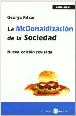 LA MCDONALDIZACIÓN DE LA SOCIEDAD