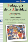 PEDAGOGÍA DE LA ALTERIDAD: INTERCULTURALIDAD, GÉNERO Y EDUCACIÓN