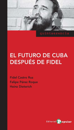 EL FUTURO DE CUBA DESPUÉS DE FIDEL.