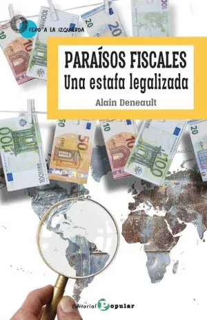 PARAÍSOS FISCALES. UNA ESTAFA LEGALIZADA