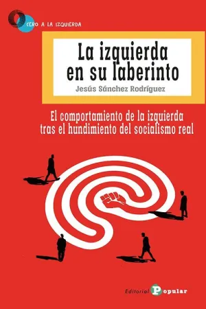LA IZQUIERDA EN SU LABERINTO.
