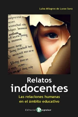 RELATOS INDOCENTES. LAS RELACIONES HUMANAS EN EL ÁMBITO EDUCATIVO