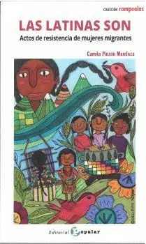 LAS LATINAS SON. ACTOS DE RESISTENCIA DE MUJERES MIGRANTES