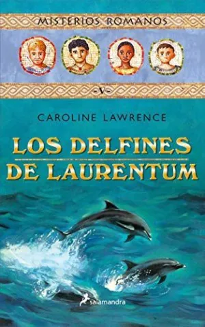 LOS DELFINES DE LAURENTUM (MISTERIOS ROMANOS  5)