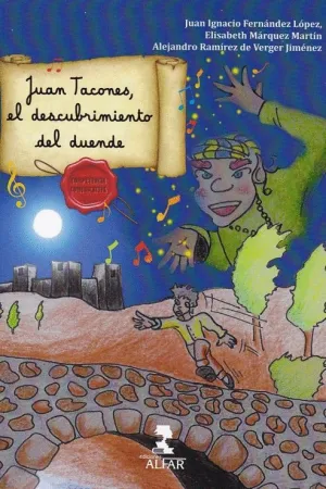 JUAN TACONES, EL DESCUBRIMIENTO DEL DUENDE JUAN TACONES, EL DESCUBRIMIENTO DEL DUENDE