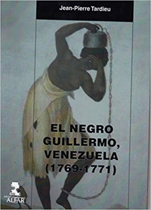 EL NEGRO GUILLERMO, VENEZUELA (1769-1771)