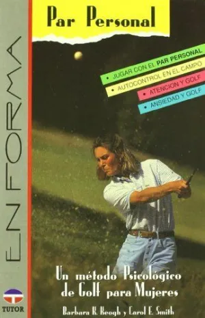 PAR PERSONAL: UN MÉTODO PSICOLÓGICO DE GOLF PARA MUJERES