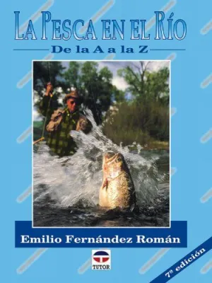 LA PESCA EN EL RIO DE LA A A LA Z
