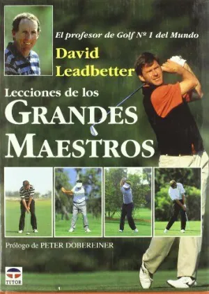 LECCIONES DE LOS GRANDES MAESTROS: EL PROFESOR DE GOLF Nº 1 DEL MUNDO