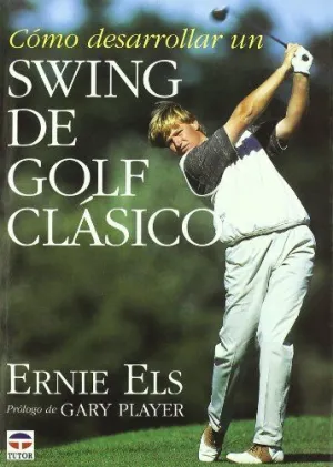 COMO DESARROLLAR UN SWING DE GOLF CLASICO