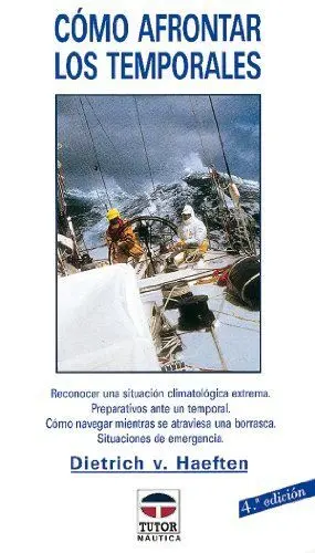 COMO AFRONTAR LOS TEMPORALES: RECONOCER UNA SITUACION CLIMATOLOGICA EXTREMA, PREPARATIVOS ANTE UN TE