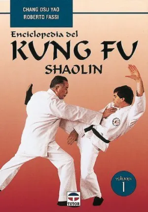 ENCICLOPEDIA DEL KUNG FU SHAOLIN (VOL. 1)