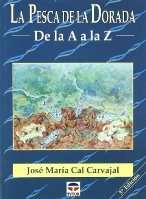 LA PESCA DE LA DORADA DE LA A A LA Z