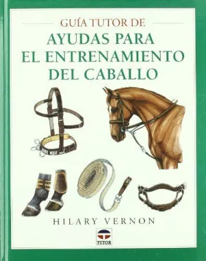 GUIA TUTOR DE AYUDAS PARA EL ENTRENAMIENTO DEL CABALLO