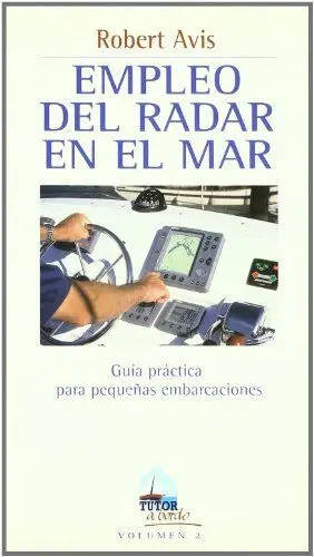 EMPLEO DEL RADAR EN EL MAR: GUÍA PRÁCTICA PARA PEQUEÑAS EMBARCACIONES