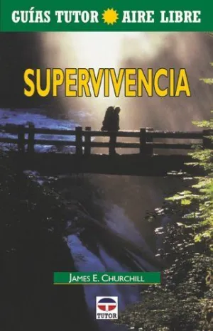 SUPERVIVENCIA (GUIAS TUTOR AIRE LIBRE)