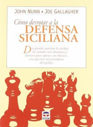 COMO DERROTAR A LA DEFENSA SICILIANA